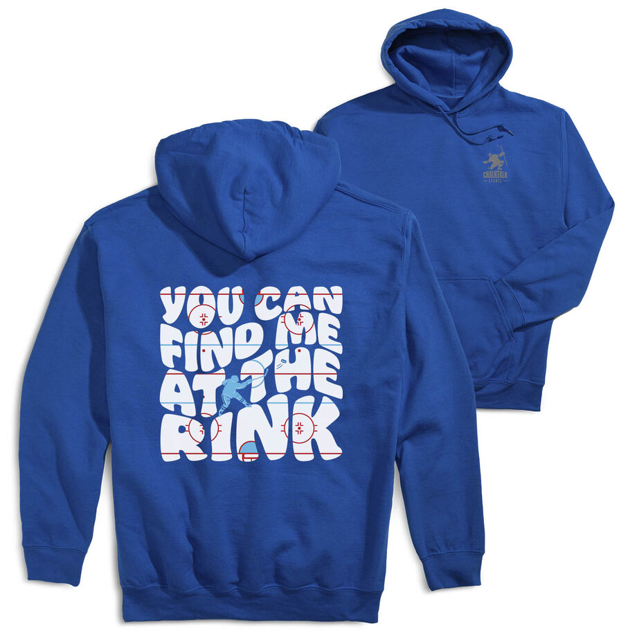 Hockey Hooded Sweatshirt - You Can Find Me At The Rink (Back Design)