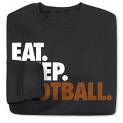 Football Crewneck Sweatshirt - Eat Sleep Football (Bold Text)