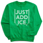 Hockey Crewneck Sweatshirt - Just Add Ice™