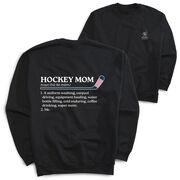 Hockey Crewneck Sweatshirt - Hockey Mom Definition (Back Design)