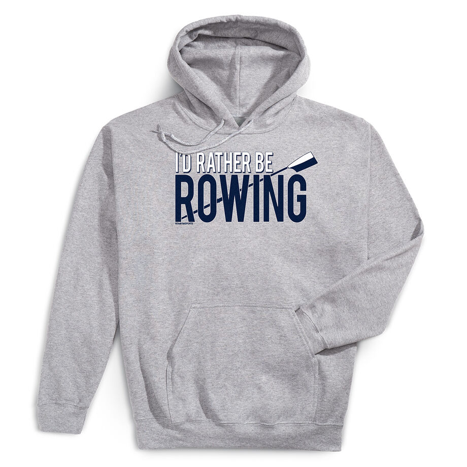 Crew Hooded Sweatshirt - I'd Rather Be Rowing