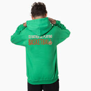 Basketball Hooded Sweatshirt - I'd Rather Be Playing Basketball (Back Design)