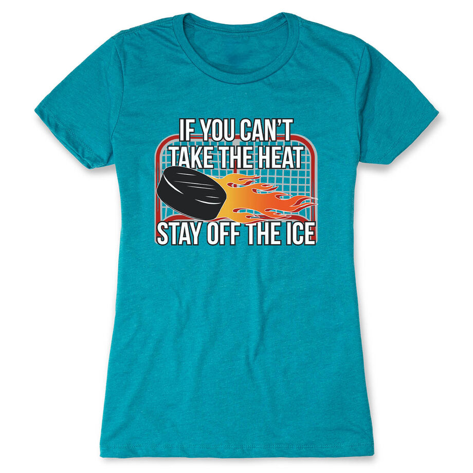 Hockey Women's Everyday Tee - If You Can't Take the Heat