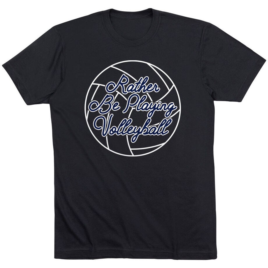 Volleyball Short Sleeve T-Shirt - I'd Rather Be Playing Volleyball