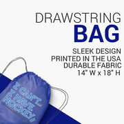Hockey Drawstring Backpack - I Can't. I Have Hockey.
