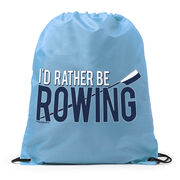 I'd Rather Be Rowing Drawstring Backpack