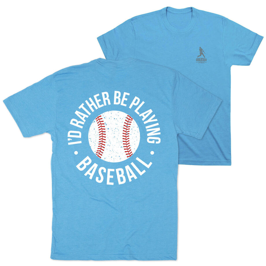 Baseball Short Sleeve T-Shirt - I'd Rather Be Playing Baseball Distressed (Back Design)