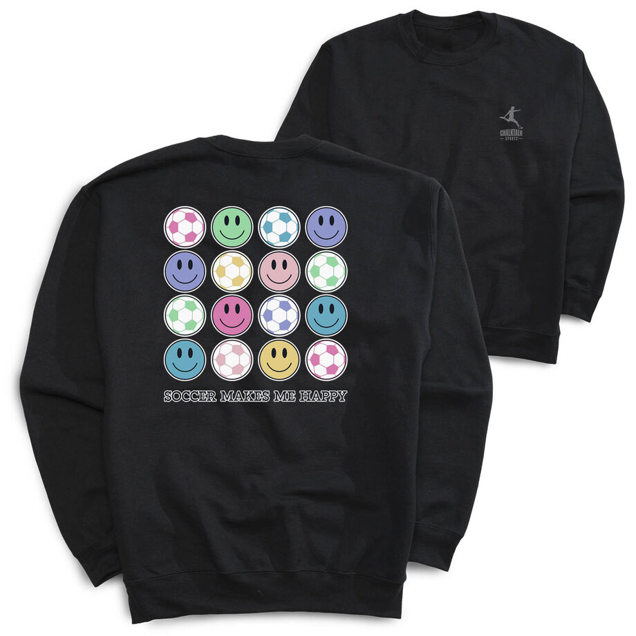 Soccer Crewneck Sweatshirt - Soccer Makes Me Happy (Back Design)
