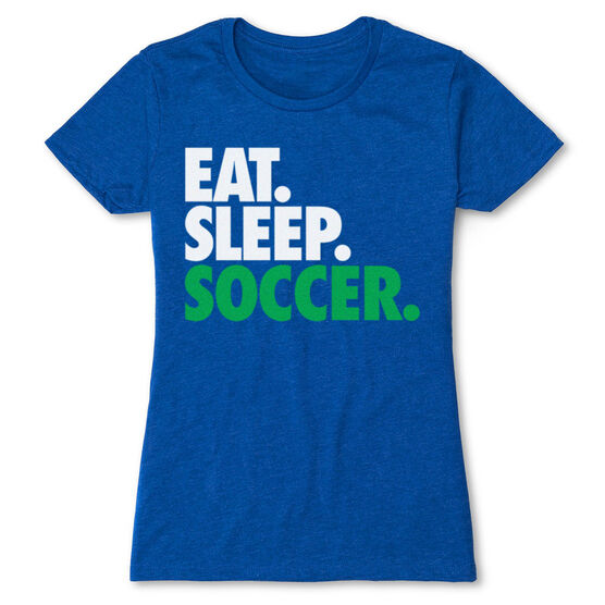 Soccer Women's Everyday Tee - Eat. Sleep. Soccer. | ChalkTalkSPORTS