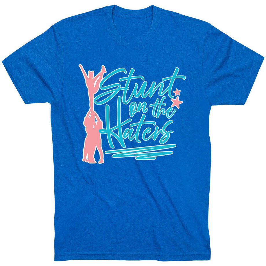 Cheerleading Short Sleeve T-Shirt - Stunt on the Haters