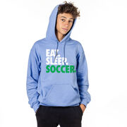 Soccer Hooded Sweatshirt - Eat. Sleep. Soccer.