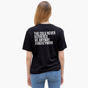 Hockey Short Sleeve T-Shirt - The Cold Never Bothered Me Anyway #HockeyMom (Back Design)