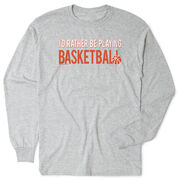 Basketball Tshirt Long Sleeve - I'd Rather Be Playing Basketball