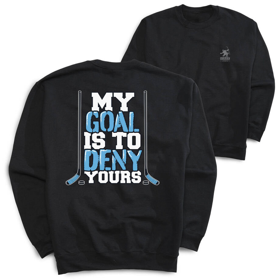Hockey Crewneck Sweatshirt - My Goal Is To Deny Yours (Blue/Black) (Back Design)
