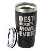 Hockey 20 oz. Double Insulated Tumbler - Best Mom Ever