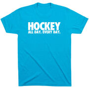 Hockey T-Shirt Short Sleeve - All Day Every Day