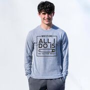 Wrestling Tshirt Long Sleeve - All I Do Is Pin