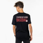 Baseball Short Sleeve T-Shirt - I'd Rather Be Playing Baseball (Back Design)