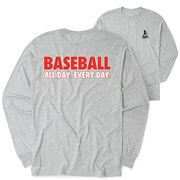 Baseball Tshirt Long Sleeve - Baseball All Day Everyday (Back Design)