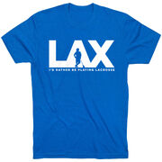 Guys Lacrosse Short Sleeve T-Shirt - I'd Rather Lax
