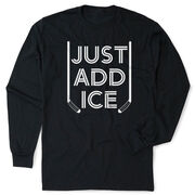 Hockey Tshirt Long Sleeve - Just Add Ice™