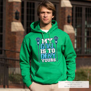Guys Lacrosse Hooded Sweatshirt - My Goal Is To Deny Yours