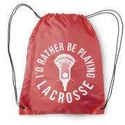 I'd Rather Be Playing Lacrosse Drawstring Backpack