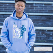 Guys Lacrosse Hooded Sweatshirt - My Goal Is To Deny Yours Defenseman