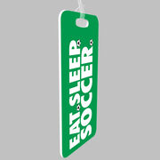 Soccer Bag/Luggage Tag - Eat Sleep Soccer