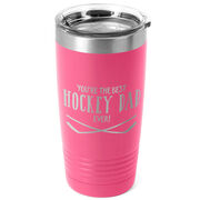 Hockey 20oz. Double Insulated Tumbler - You're The Best Dad Ever