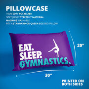 Gymnastics Pillowcase - Eat. Sleep. Gymnastics.