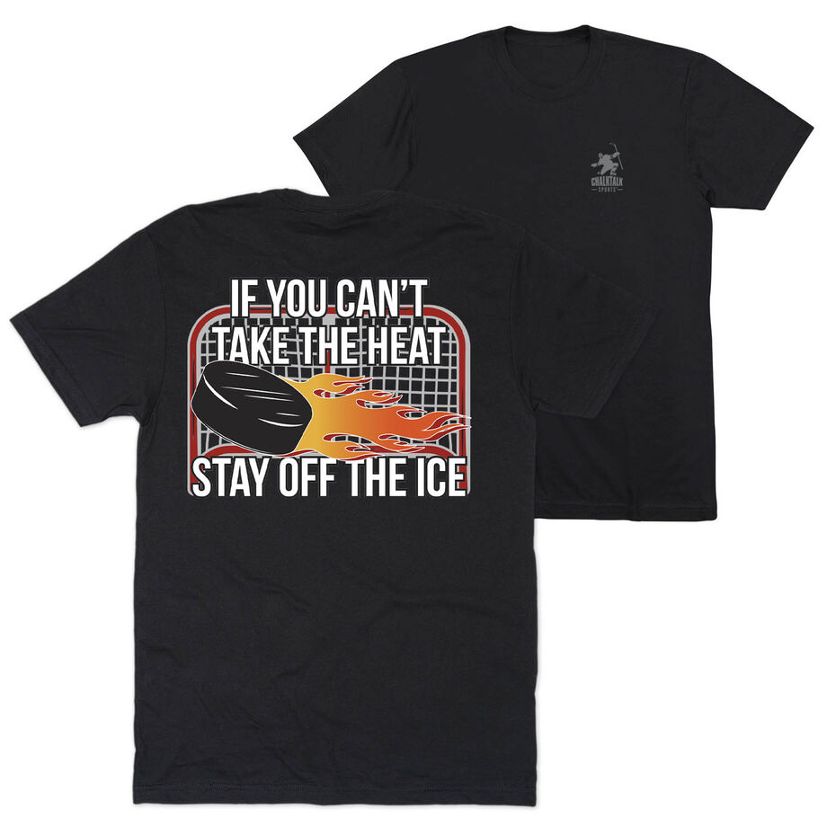 Hockey Short Sleeve T-Shirt - If You Can't Take the Heat (Back Design)