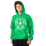 Soccer Hooded Sweatshirt - I'd Rather Be Playing Soccer (Round)