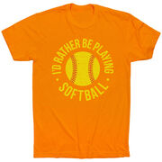 Softball T-Shirt Short Sleeve - I'd Rather Be Playing Softball Distressed