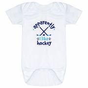 Hockey Baby One-Piece - Apparently, I Like Hockey