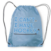 Hockey Drawstring Backpack - I Can't. I Have Hockey.