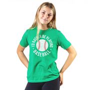 Baseball T-Shirt Short Sleeve - I'd Rather Be Playing Baseball Distressed