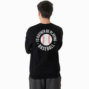 Baseball Crewneck Sweatshirt - I'd Rather Be Playing Baseball Distressed (Back Design)