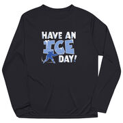 Hockey Long Sleeve Performance Tee - Have An Ice Day