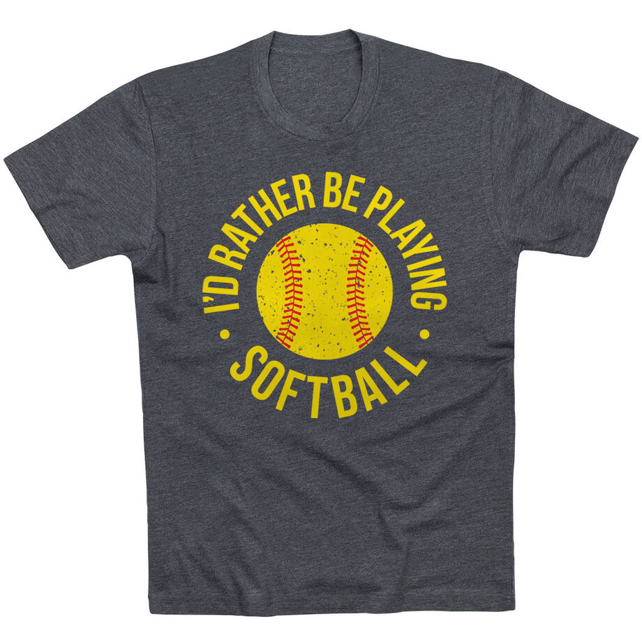 Softball T-Shirt Short Sleeve - I'd Rather Be Playing Softball Distressed