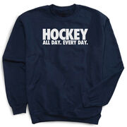 Hockey Crewneck Sweatshirt - All Day Every Day