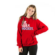 Hockey Hooded Sweatshirt - Eat. Sleep. Hockey.