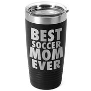 Soccer 20 oz. Double Insulated Tumbler - Best Mom Ever