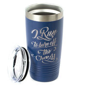 Running 20 oz. Double Insulated Tumbler - I Run To Burn Off The Crazy