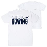 Crew Short Sleeve T-Shirt - I'd Rather Be Rowing (Back Design)