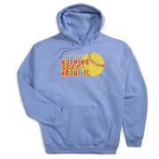 Softball Hooded Sweatshirt - Nothing Soft About It