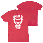 Hockey Short Sleeve T-Shirt - My Goal is to Deny Yours Goalie Mask (Back Design)