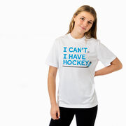 Hockey Short Sleeve Performance Tee - I Can't. I Have Hockey.