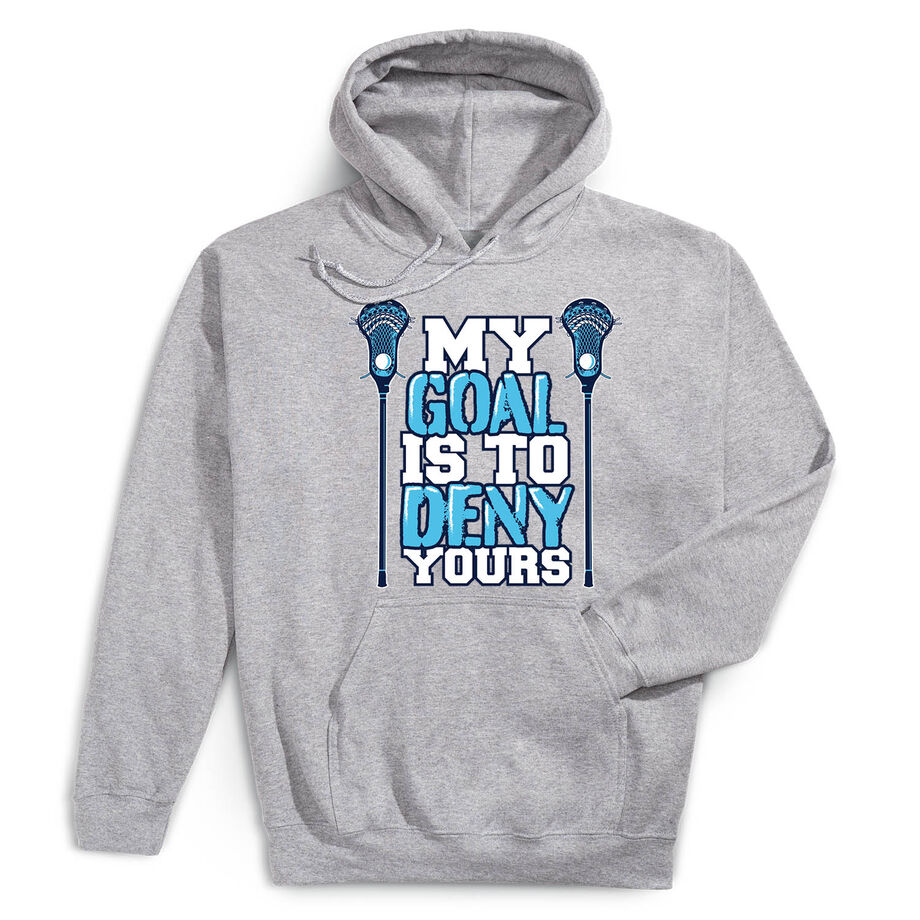 Guys Lacrosse Hooded Sweatshirt - My Goal Is To Deny Yours