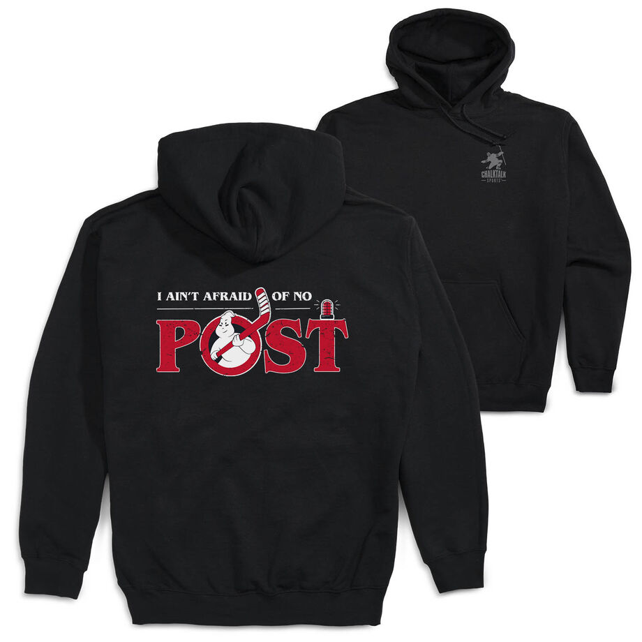 Hockey Hooded Sweatshirt - Ain't Afraid of No Post (Back Design)